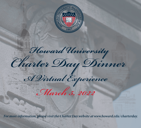 Howard University Charter Day Dinner: A Virtual Experience. Marx 5, 2022